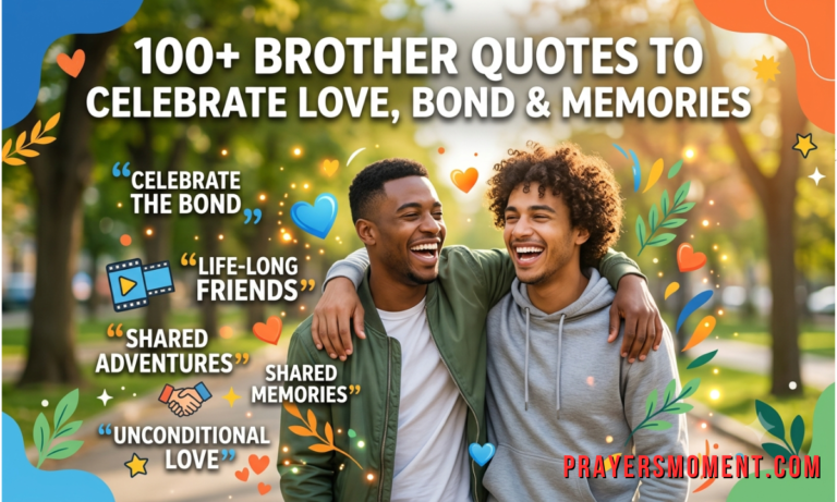 100+ Brother Quotes to Celebrate Love, Bond & Memories