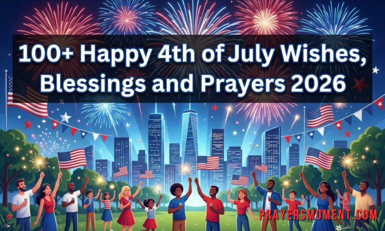 100+ Happy 4th of July Wishes, Blessings and Prayers 2026