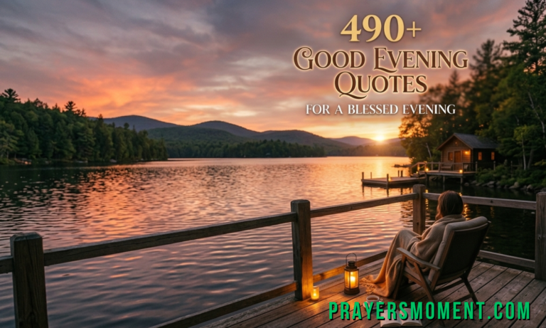490+ Good Evening Quotes for a Blessed Evening