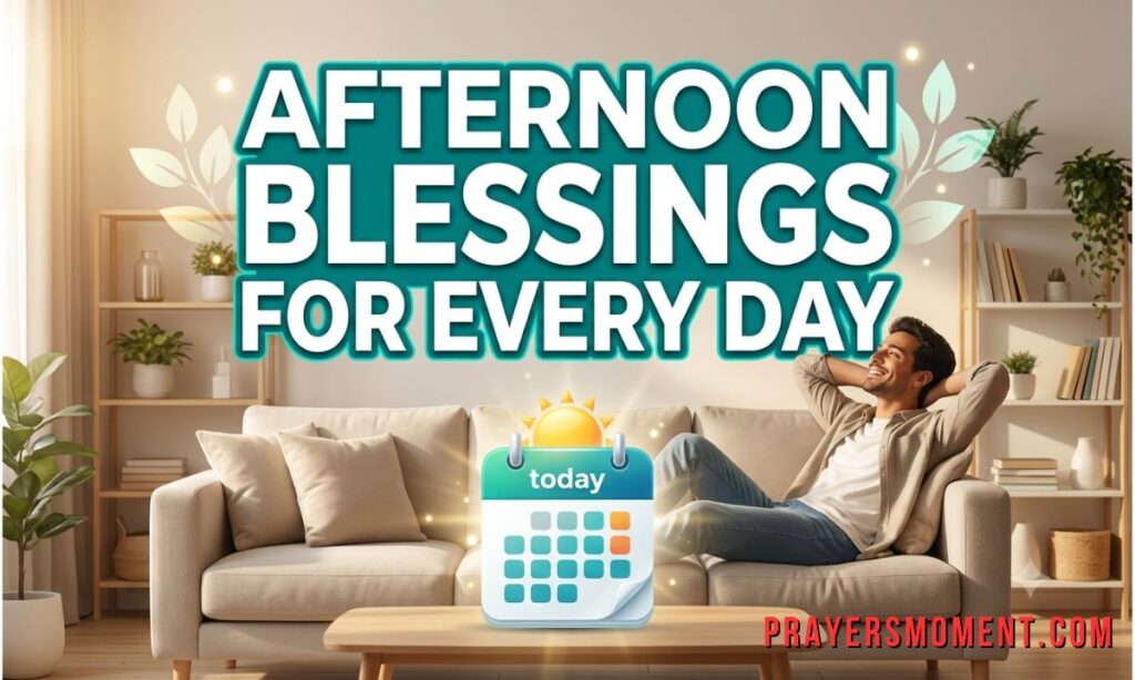 Afternoon Blessings for Every Day