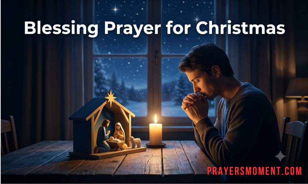 Blessing Prayer for Christmas
