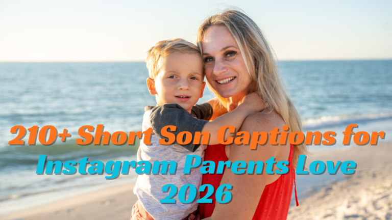 210+ Short Son Captions for Instagram Parents Love 2026